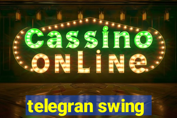 telegran swing